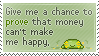 http://orig13.deviantart.net/00a3/f/2011/112/2/8/money_can__t_make_you_happy_by_converse_kidd_stamps-d3emhyf.gif