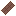 [Pixel]  tiny  chocolate