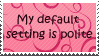 Default Polite Stamp by SoVeryUnofficial