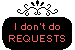 free_classy_status_button__i_don__t_do_requests_by_koffeelam-d5hvstr.gif