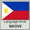 Filipino language level NATIVE by TheFlagandAnthemGuy