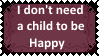 I don't need a child to be Happy by SoraRoyals77